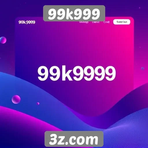 Plataforma 99k999 se destaca pela interface amigável